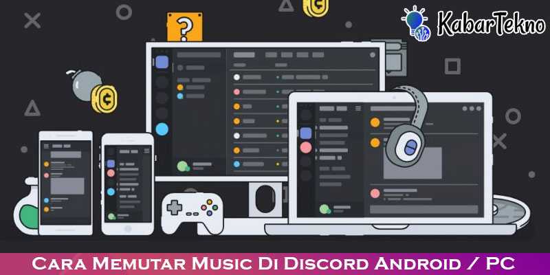 Cara Memutar Music Di Discord Android / PC Dengan Mudah